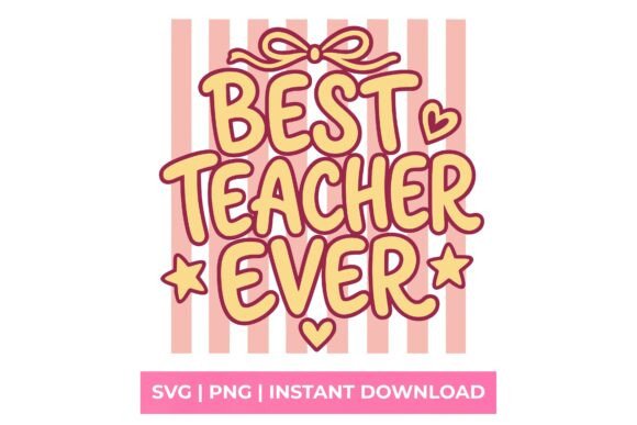 Best Teacher Ever Coquette Bow SVG Graphics & T-Shirt Designs