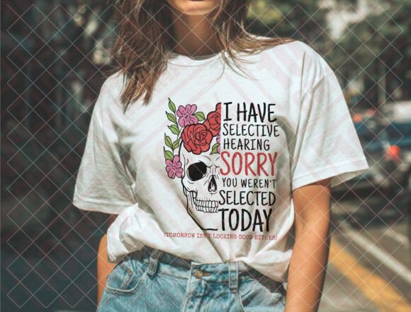 I Have Selective Hearing Svg, Skull Png Graphics