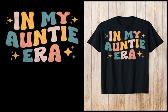 In My Auntie Era Grovey Retro T-Shirt Graphics & Designs