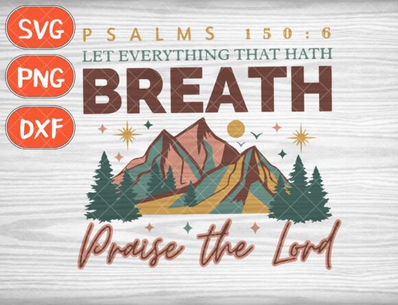 Let Everything That Hath Breath Praise Graphics