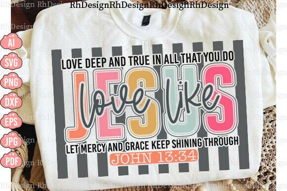 Love Like Jesus SVG: Graphics & T-Shirt Designs