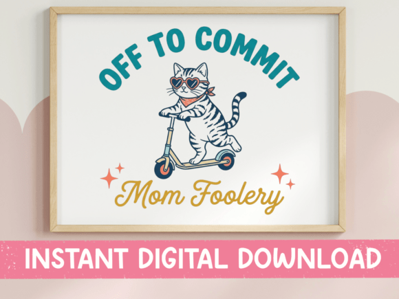 Off to Commit Mom Foolery SVG PNG Review